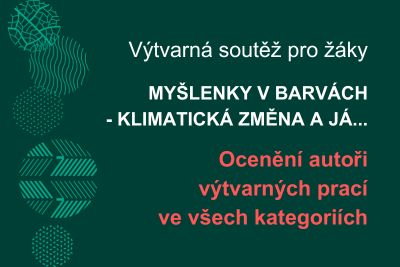 Výsledky výtvarné soutěže: Myšlenky v barvách – klimatická změna a já...