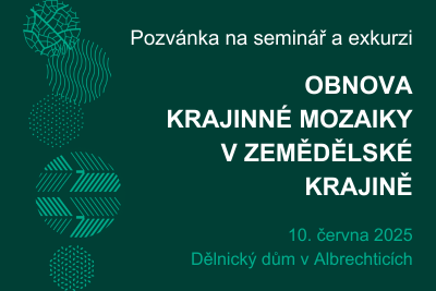 Pozvánka: Obnova krajinné mozaiky v zemědělské krajině