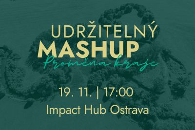 Pozvánka na Udržitelný MASHUP: Proměna kraje